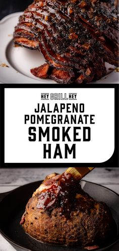 a plate with some food on it and the words jalapeno pomegranate smoked ham