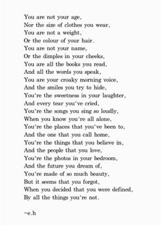 a poem written in black and white with the words, you are not your age