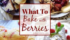 what to bake with berries and muffins on the table for breakfast or brunch