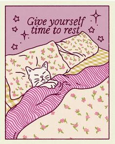 a cat sleeping on top of a bed under a pink blanket with the words give yourself time to rest