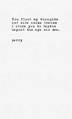 I always think about us being together and getting to love you for the rest of our lives. You Consume My Thoughts, Think Of You Quotes, I Think About You All The Time, Being Together Quotes, I Love You Poem, I Love You Poetry, I Love You Poems, Faithful Man, Typewriter Writing