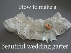 Garter For Wedding Brides, Wedding Garders, Brides Garter Ideas, Brides Garter, Garter Pattern, Diy Bridal Garter, Garters Wedding, How To Make A Wedding Garter, Diy Wedding Garter How To Make