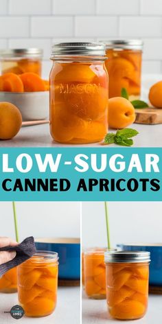 four images show how to make low sugar canned apricots in mason jars with text overlay