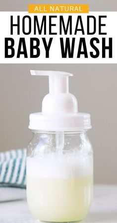 homemade baby wash in a mason jar with text overlay that reads, all natural homemade baby wash