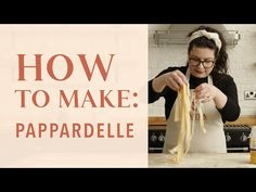 a woman making pasta in her kitchen with the words how to make papparella