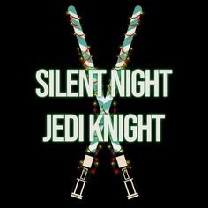 the words silent night jedi knight are in green and white letters on a black background