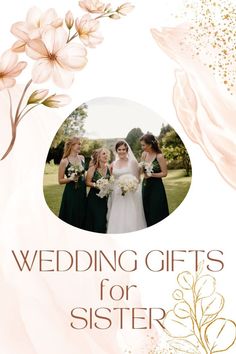 the wedding gifts for sister are in front of some flowers and gold glitters on this card