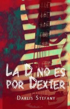 the cover of lad noes for dexter, with an electric guitar in the foreground