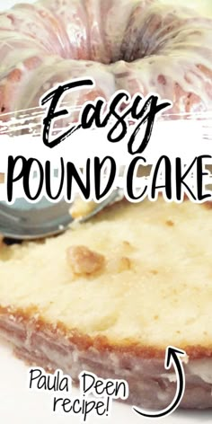 an easy pound cake recipe with the title overlaying it in black and white