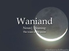 the moon is shining in the dark sky with words written below it that read, wannan