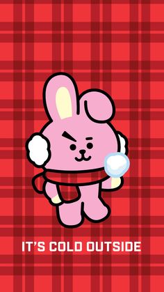 an image of a pink bunny holding something in its hand with the words it's cold outside