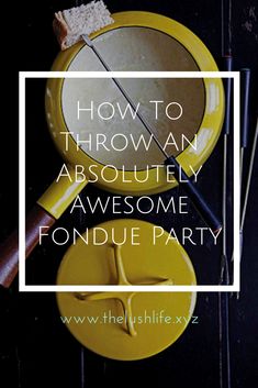 fondue partyhow to throw a fondue partyparty ideasparty how-tosentertaininghostingbest wines for a fondue party Fondue Party Invitations, Retro Fondue Party, Copycat Pappadeaux Fondue, Nye Fondue Party, Fondu Party Ideas, Fondue Fountain Ideas, Kids Fondue Party, How To Fondue At Home, Fondue Party Ideas Decor