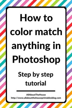 the text how to color match anything in photoshop step by step with rainbow stripes