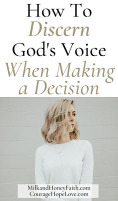 a woman standing in front of a brick wall with the words how to discern god's voice when making a decision