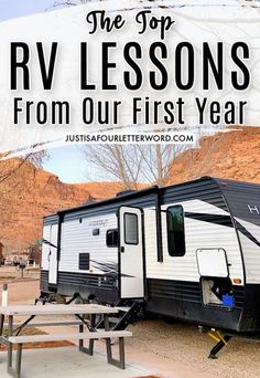 an rv with the words rv lessons from our first year in front of it and a picnic table next to it