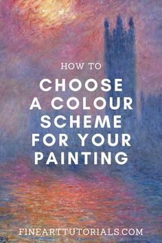 a painting with the words how to choose a color scheme for your painting