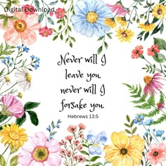 the bible verse with flowers and leaves surrounding it, in watercolor on white paper