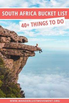 a person sitting on top of a cliff with the text south africa bucket list 40 things to do