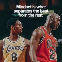 two basketball players standing next to each other with the quote mindset is what separates the best from the rest