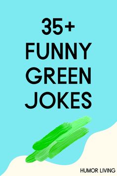 the book cover for 35 funny green jokes by humor living, featuring an image of a person