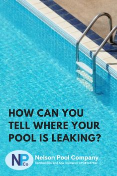 a swimming pool with the words how can you tell where your pool is leaking?