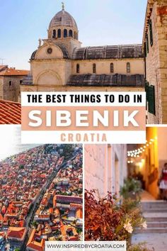 the best things to do in sibenk croatia with text overlaying it