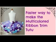 a purple and blue tutu with the words faster way to make the multicolored ribbon trim tutu