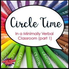 a group of crayons with the words circle time in a speech bubble above them