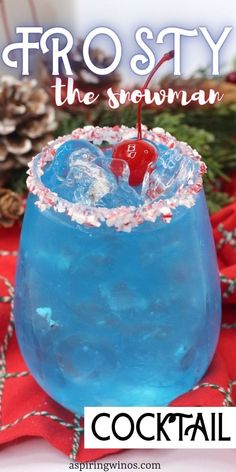 a blue cocktail with a cherry in it and the title frosty the snowman