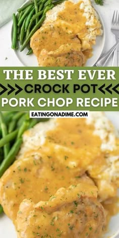 the best ever pork chop recipe on a plate with green beans and mashed potatoes