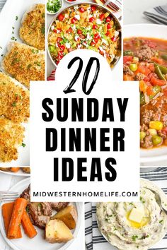 dinner ideas that are easy to make and delicious for the whole family with text overlay reading'20 sunday dinner ideas '