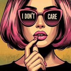 a woman with pink hair and sunglasses has the words i don't care on her glasses