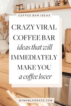 a coffee bar with the words crazy virtual coffee bar ideas that will immediately make you a coffee lover