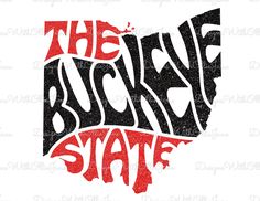 the buckeye state in red and black