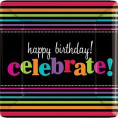 a birthday card with the words happy birthday celebrate in multicolored stripes on black