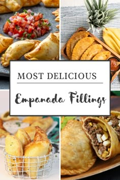 the most delicious empanada fillings are in this collage with text overlay that reads, most delicious empanada fillings