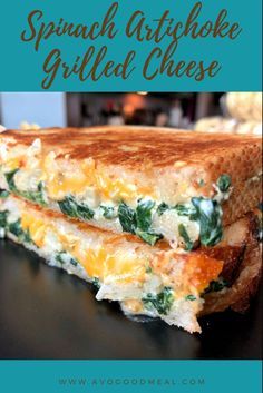 a grilled cheese sandwich with spinach and artichoke