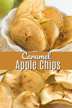 caramel apple chips in a white bowl with the words caramel apple chips above them