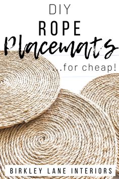 three round baskets with text overlay that says diy rope placemats for cheap