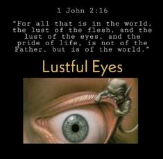 an eye with the words lustful eyes on it and a quote from john 2 16