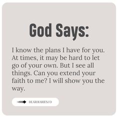 the quote god says i know the plans i have for you at times, it may be hard to let go of your own