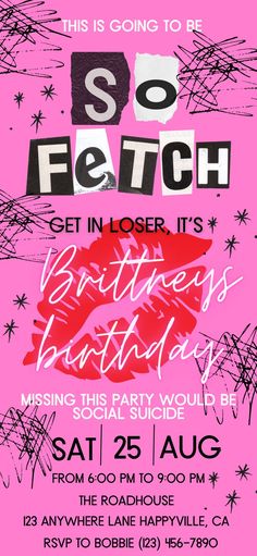 a pink birthday party flyer with black and white graphics on it, including the words so fetch