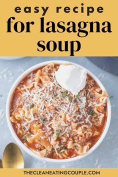 an easy recipe for lasagna soup in a white bowl