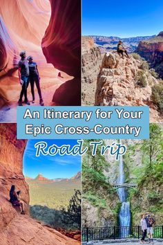 four pictures with the words an itinerary for your epic cross - country road trip