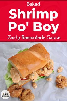 a sandwich with tater tots on it and the title reads baked shrimp po boy zesty remoulade sauce