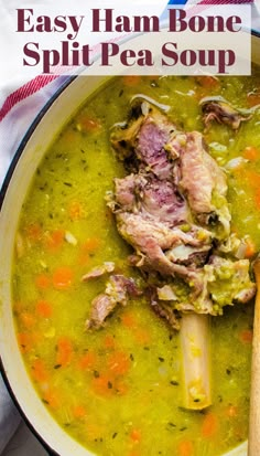 a bowl of easy ham bone and split pea soup with a wooden spoon in it