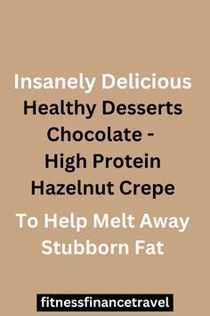 Healthy desserts chocolate! The warm, fluffy and IRRESISTABLE high protein hazelnut crepe! Only 2 ingredients and takes less than 10 minutes to make!!!

It has 16 grams of protein for 320 calories!!!

#healthydessertschocolaterecipes #healthychocolatrecipesforweightloss #healthydessertschocolateforweightloss #simplehealthydessertschocolate Simple Healthy Desserts