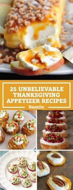 several different types of appetizers with the words, 25 unbelevable thanksgiving appetizer recipes