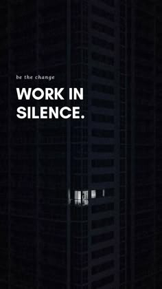 a poster with the words work in silence