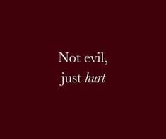 Not Evil Just Hurt, Ishita Core, Red Quotes, White Quotes, Villain Quote, Aang, Character Aesthetic, The Villain